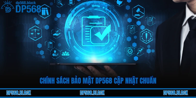 Chính sách bảo mật d-DP568 cập nhật chuẩn