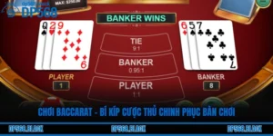 Chơi Baccarat – Bí Kíp Cược Thủ Chinh Phục Bàn Chơi