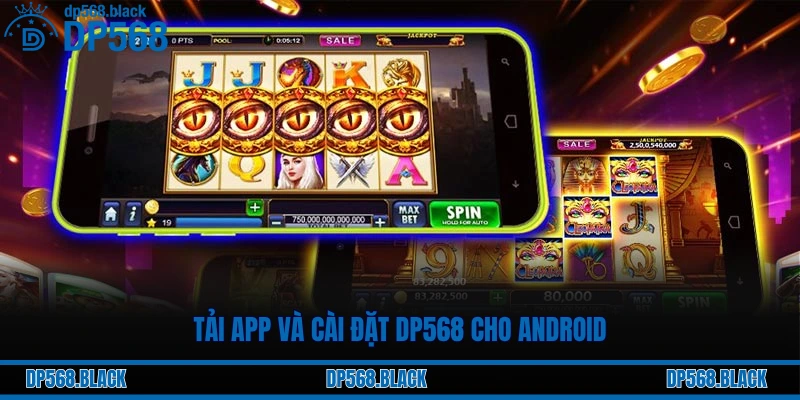 Hướng Dẫn Tải và Cài Đặt App DP568 Cho iOS & Android Chi Tiết 1 Tải app và cài đặt DP568 cho android